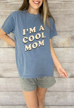 Load image into Gallery viewer, I&#39;m A Cool Mom Graphic Tee | Washed Blue

